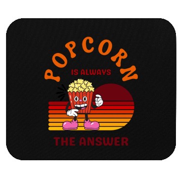 Discover Popcorn Is Always the Answer – Funny Snack Lover Mouse Pads