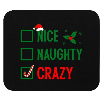 Discover Naughty, Nice, Crazy Christmas Mouse Pads