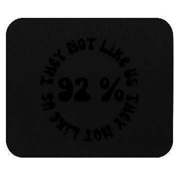 Discover They not like us 92% Mouse Pads