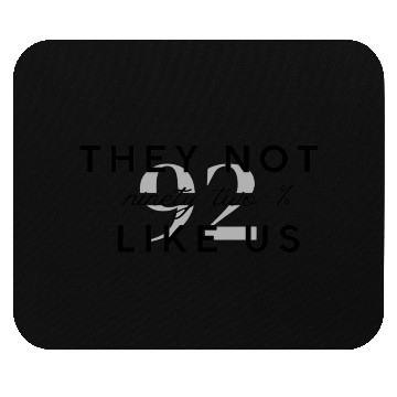 Discover They Not Like us Mouse Pads