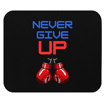 Discover Never give up Mouse Pads