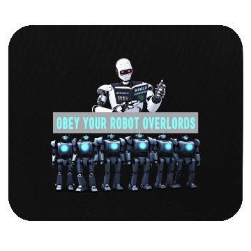 Discover Obey Your Robot Overlords Mouse Pads