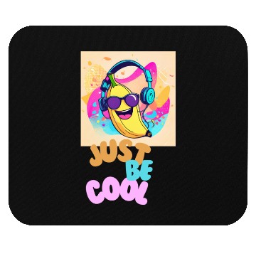 Discover Just Be Cool Mouse Pads