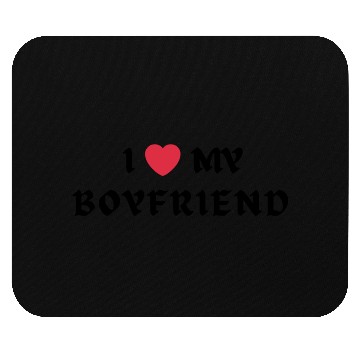 Discover I Love My Boyfriend Mouse Pads