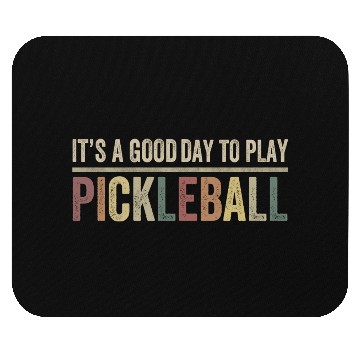 Discover its a good day to play pickleball Mouse Pads
