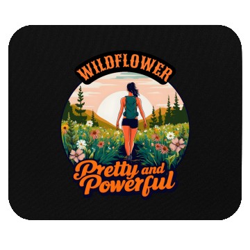 Discover Wildflower Pretty and Powerful - Hiking Women Mouse Pads