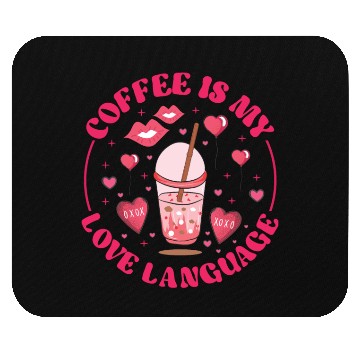 Discover Coffee is my love language Mouse Pads