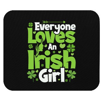 Discover Everyone loves an Irish girl Mouse Pads