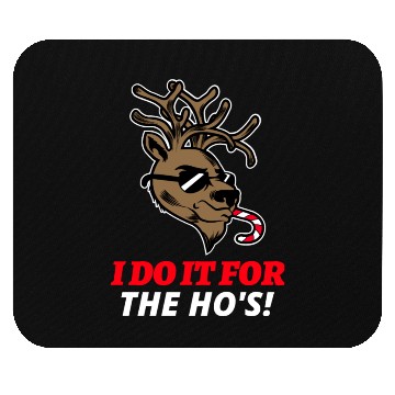 Discover I Do It For The Ho's Mouse Pads