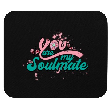 Discover You Are My Soulmate Mouse Pads