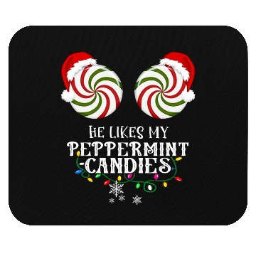 Discover He Likes my Peppermint candies couples Xmas Mouse Pads