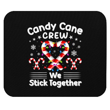 Discover Candy Cane Crew We Stick Together Christmas Mouse Pads