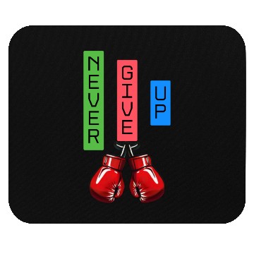 Discover Never give up Mouse Pads