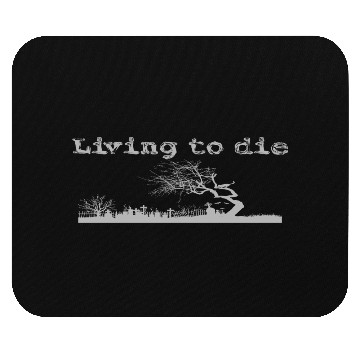 Discover Graveyard shilouet typography Living to die Mouse Pads