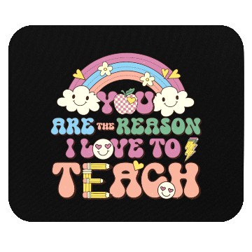 Discover You are reason i love to teach Mouse Pads
