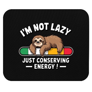 Discover Funny Sloth Energy Saving Graphic - Lazy Vibes Des Mouse Pads