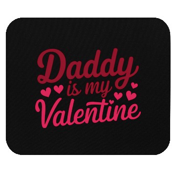 Discover Daddy Is My Valentine Sublimation Mouse Pads