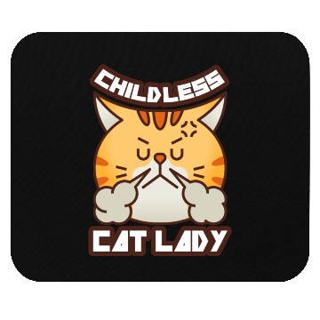 Discover childless cat lady Mouse Pads