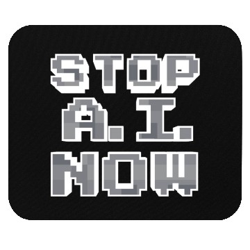 Discover Stop Ai Now Against Ai Mouse Pads