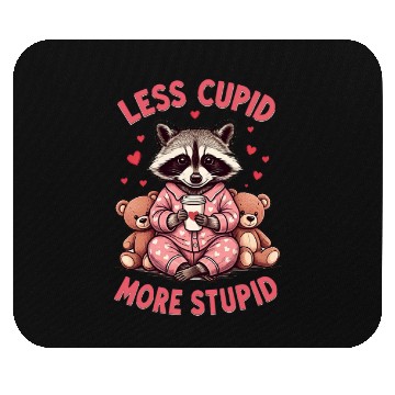 Discover Less cupid more stupid Mouse Pads