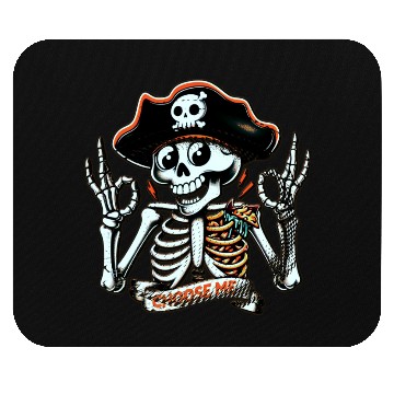 Discover pirate skeleton, choose me Mouse Pads