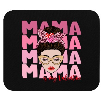 Discover Mama is my valentine Mouse Pads