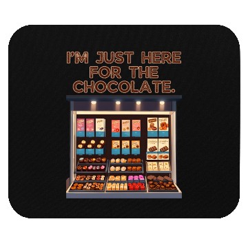 Discover I'm Just Here For the Chocolate Valentines Mouse Pads