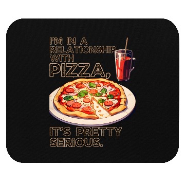 Discover In Relationship With Pizza It's Serious Valentines Mouse Pads