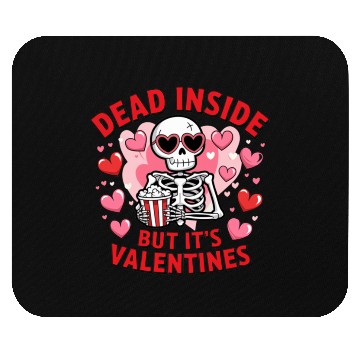 Discover Dead Inside but It s Valentines Mouse Pads