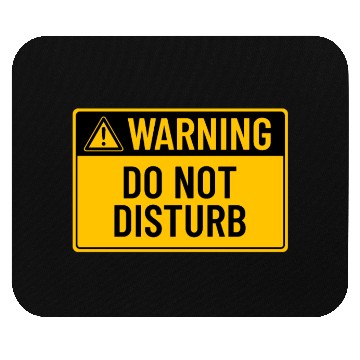 Discover Warning: Do Not Disturb Mouse Pads