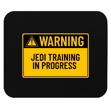 Discover Warning: Jedi Training In Progress Mouse Pads