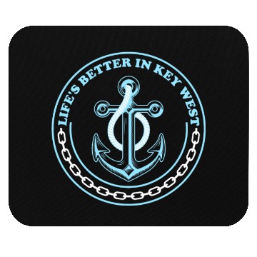 Discover Florida Sailing LIFE'S BETTER IN KEY-WEST Mouse Pads