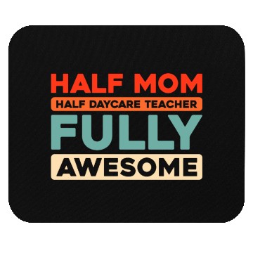 Discover Daycare Teacher Mother Mom Mouse Pads
