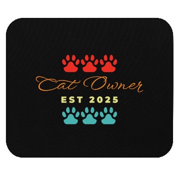 Discover cat owner est 2025 Mouse Pads