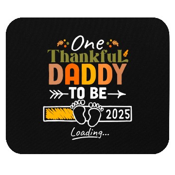 Discover One Thankful Daddy To Be 2025 Thanksgiving Mouse Pads