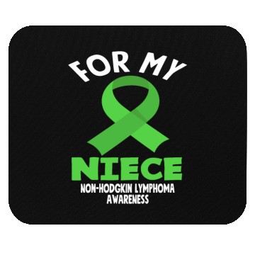 Discover Non-Hodgkin Lymphoma Awareness For My Niece Mouse Pads