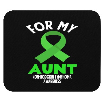 Discover Non-Hodgkin Lymphoma Awareness For My Aunt Mouse Pads