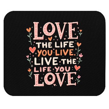 Discover Love the Life Mouse Pads