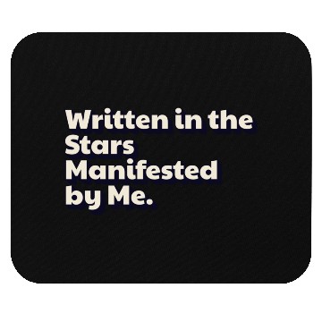 Discover Written in the Stars Manifested by Me Affirmations Mouse Pads