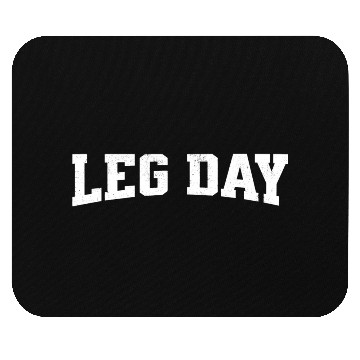 Discover Leg Day Gym Pump Mouse Pads