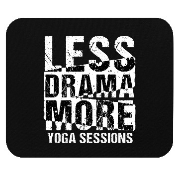Discover Less Drama More Yoga Sessions Statement Mouse Pads