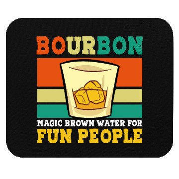Discover Bourbon Magic Brown Water For Fun People - Whiskey Mouse Pads