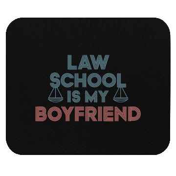 Discover Law School Is My Boyfriend 9 Mouse Pads