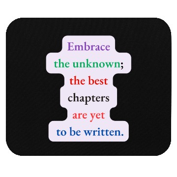 Discover Embrace the Unknown Mouse Pads