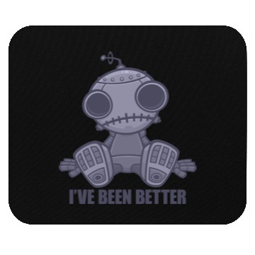Discover I've Been Better Sad Robot Cartoon Mouse Pads