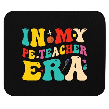Discover In My PE Teacher Era Funny Physical Education Mouse Pads