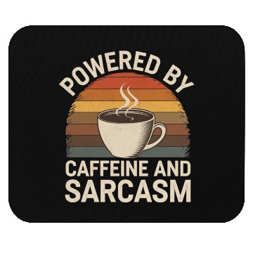 Discover Powered By Caffeine and Sarcasm 4 Mouse Pads