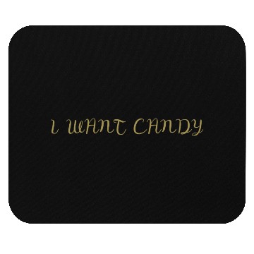 Discover I WANT CANDY kids Design Mouse Pads