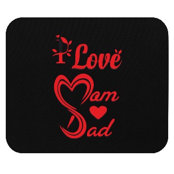 Discover i love mom dad Mouse Pads