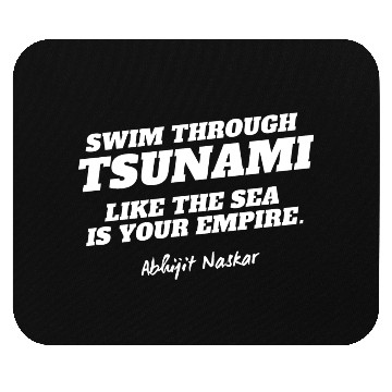 Discover Swim through tsunami - Abhijit Naskar Mouse Pads